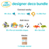 Designer Deco Bundle