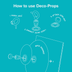 Instructions on how to use Deco-Props with illustrations and text on a teal background